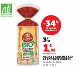 Gâche tranchée bio La fournée dorée offre à 1,98€ sur Super U