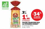 GACHE TRANCHEE BIO LA FOURNEE FOREE  offre à 1,98€ sur U Express