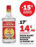 RHUM BLANC AGRICOLE MAISON LA MAUNY 50° offre à 14,46€ sur Super U