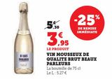 VIN MOUSSEUX DE  QUALITE BRUT BEAUX  PARLEURS offre à 3,95€ sur U Express