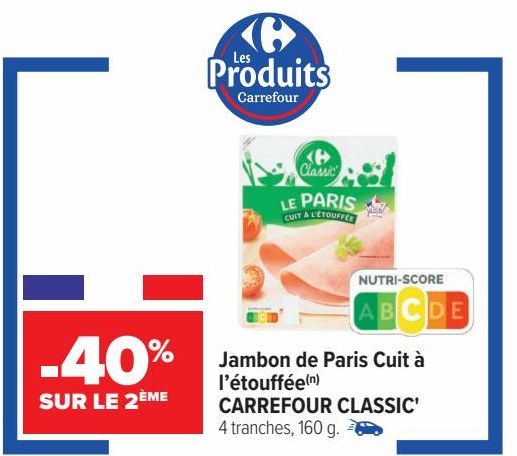 jambon de Paris Cuit a l´etouffee Carrefour Classic