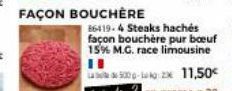 FAÇON BOUCHERE  86419-4 Steaks hachés façon bouchère pur boeuf 15% M.G. race limousine 