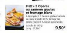 Lata 1450 67,86  81852-2 Opéras  au saumon gravlax et fromage blanc  Ang pa  and 22% a8%d  9,50€ 