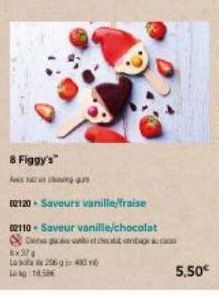 8 Figgy's"  8x374 Laba 296 490 v  02120 Saveurs vanille/fraise  02110- Saveur vanille/chocolat  5,50€ 