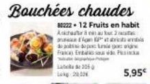 Bouchées chaudes  80222-12 Fruits en habit Ankauf  a dom do do post turnie Fra Enso  lates 200 Lokg: 20.00€  5,95€ 