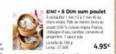 874478 Dim sum poulet Anchauer 1 min 15 monds  de marcada a  pot (100 % co dhgetara grumbs 1 sc  Label  ad  Lok 27.50€  4,95€ 