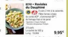 83743- ravioles du dauphiné  p  de cera acp, derde para  2 là c  9,95€ 