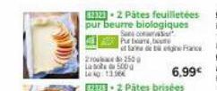 22-2 Pátes feuilletées pur beurre biologiques Sans co  Pur teame, but  at lave de France  6,99€  2250 La ste 500 g Lag: 1356  