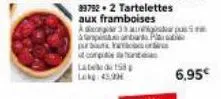 a3 antar perbi conte  39792.2 tartelettes aux framboises  lab158  lokg: 43,9  6,95€ 