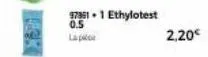 97861.1 ethylotest  0.5  lapk  2,20€ 