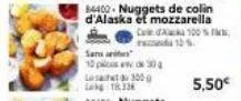 84402 nuggets de colin d'alaska et mozzarella  100%  san  10 pics de 30g  300g  lasa  lake 18,336  10.  5,50€ 