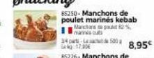 85250- Manchons de poulet marinés kebab 