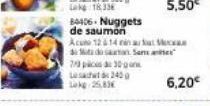 73 paces de 30 go Lesacht 245 Lokg 25,83€  84406- Nuggets  de saumon  Acum 12 & 14 nakata  dan Sam  6,20€ 