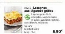 34 pa  lad 200 lang:76m  86255-lasagnes aux légumes grilles l2% loouitc, antie goi it jus abs  de 