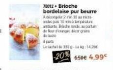 70012 Brioche bordelaise pur beurre Adid 2 in 30 au andes puis 10 min à sept Brand apart durano, alcar gran  de  3 pata  Lesachta 350 g-Laag 14:26  -20%  650€ 4,99€ 