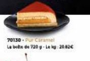 70130-Pur Caramel La bote de 920 g-Le kg 20.82€ 