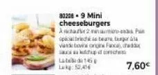 33208.9 mini cheeseburgers  achar2 maumono-p specialbrechs bear, bura vasde bovine ongine f  chup coches  labd145  541  7,60€ 