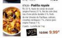 87626-Paëlla royale  Rz 23% de sep ghe France 21 % d'eco dura5% do mar ou du Pa crews ardiques 7% orgia F15 2 pats-Lag  -20% +2,59€ 9,99€ 