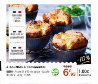 tre FRANCE  dus pir origin FRANCE  Farid origiFRANCE  4 Soufflés à l'emmental 82956 Acire 3540 four-Lab de 480g Lekg: 14.48€  -10%  6.95/1,00€  2056  conomie 