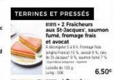 et avocat Adice  TERRINES ET PRESSES  81815.2 Fraicheurs  aux St-Jacques, saumon fumé, fromage frais  Sath Fo  Franco 15%  Labd135  %e7%  6,50€ 