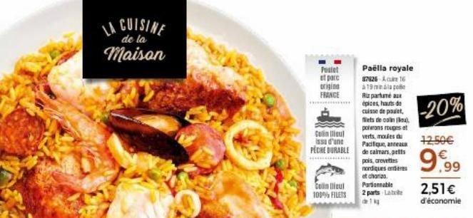 LA CUISINE de la Maison  Postet et parc origina FRANCE  épices, hats de cuisse de poulet, fets de can polerons rouges et verts, moules du Pacifique, anneau  Colin licu) issu d'ant  PECHE DURABLE de ca