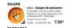 SOUPE  Por  upande  88063. Soupe de poissons  Anidur 448 Pas 21%  amaros cast 10%  4- 7,95€  
