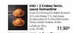 816612 crabes farcis. sauce homardine  a 25 30  325  franc  la boite de 1600 f  225  17% de  