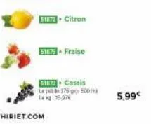 51672- citron  5175 fraise  ster- cassis  le pat de 375 g 500m  lag: 157  5,99€ 