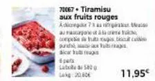 70067. tiramisu aux fruits rouges adeg 73 au  ampone f  compete in tutus sundhe dicatures  pats label 500  11,95€ 
