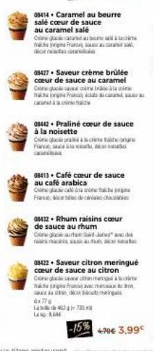 08427. Saveur crème brûlée coeur de sauce au caramel Ce glace sa  Takh Kin Francesca caràc  03442 Praliné cœur de sauce à la noisette  Cela pradetalhe origine Francesca annis  08413 Café cœur de sauce