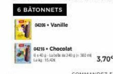 04205. Vanille  04216 Chocolat  6:40g-labe 240g 360m Leg 15,  3,70€ 