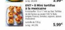 Lab195 Lang: 44,37€  87477.8 Mini tortillas  à la mexicaine  Anita 1517 au badau pe  100%  urfraursi Sinati dighet  TERENS  5,99€ 