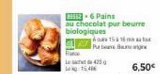 -6Pains au chocolat pur beurre biologiques  Franc  Los  A 15 16 au  Purban Ba  425  15486  