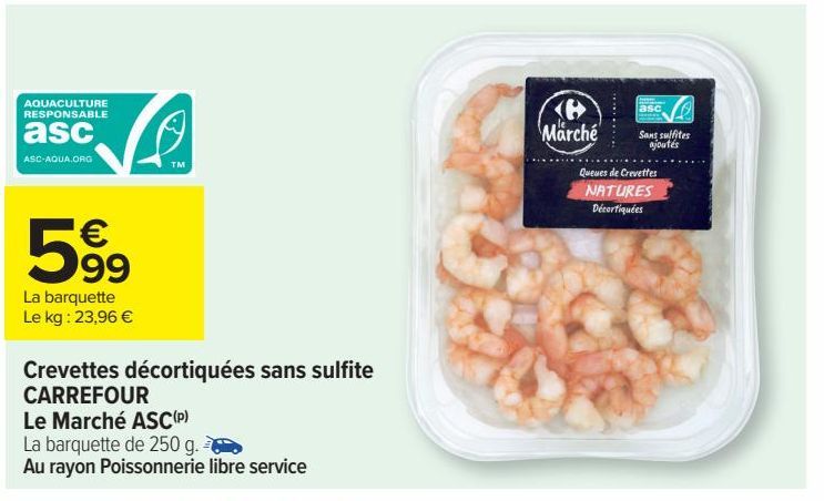 Crevettes décortiquées sans sulfite CARREFOUR Le Marché ASC 