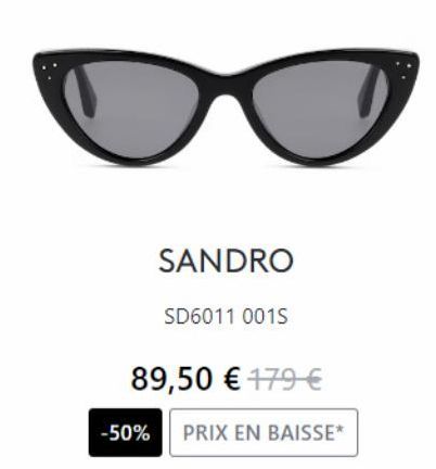 SANDRO  SD6011 001S  89,50 € 179 €  -50% PRIX EN BAISSE* 