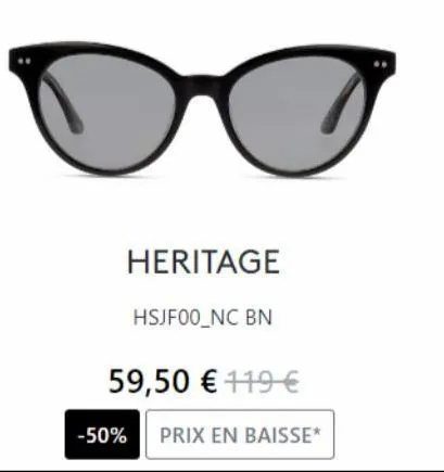 heritage  hsjf00 nc bn  59,50 € 119€  -50% prix en baisse* 