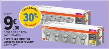 L'UNITÉ  €  90  DONT 0,50 € D'ÉCO-PARTICIPATION  30%  vec la Carte  5 SPOTS LED GU10 TON CHAUD OU FROID "OSRAM" 2.6W = 35W.  OSRAM  1.11.2 