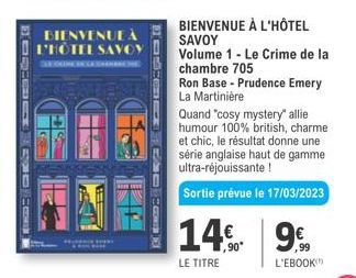 BORHOOR DHE  BIENVENUE À  L'HOTEL SAVOY  DUDIO DO CO  BIENVENUE À L'HÔTEL  SAVOY  Volume 1 - Le Crime de la chambre 705 Ron Base - Prudence Emery  La Martinière  Quand "cosy mystery" allie humour 100%