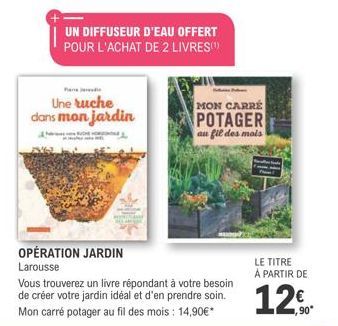 Pan Jeri  Une ruche dans mon jardin  UN DIFFUSEUR D'EAU OFFERT POUR L'ACHAT DE 2 LIVRES(¹)  OPÉRATION JARDIN Larousse  2  Vous trouverez un livre répondant à votre besoin de créer votre jardin idéal e