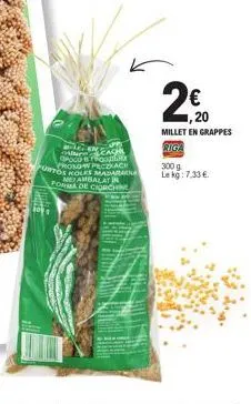 ca o  dance opoco  purtos koles madarak rosow peczkach  mezambalay in forma de ciorching  ,20 millet en grappes riga  300 g  lekg: 7,33 €. 