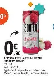 ,90  boisson pétillante au litchi "soofty drink"  330 ml.  le l: 2,73 €.  également disponible au même prix: melon, cerise, mojito, pêche ou fraise.  soofe  lychee 