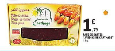 CATEGOR PREMIUM QUALITY  معجون التمر  Pâte de dattes Pasta di datter Date paste  Jardins de Carthage  1.ff.  79  PÂTE DE DATTES "JARDINS DE CARTHAGE" 1 kg. 
