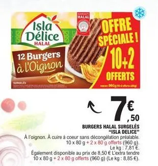 isla délice  halal  12 burgers à l'oignon  halal  offre speciale!  10+2  offerts  95010 