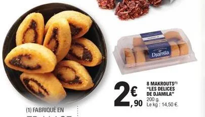 € ,90  djamila  8 makrouts™ "les delices de djamila" 200 g.  le kg: 14,50 €. 