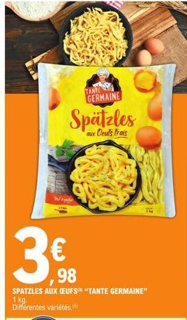 3€  SPATZLES AUX CEUFS "TANTE GERMAINE"  1 kg. Différentes variétés,  98  Spätzles  aux Deuts frais  TANTE GERMAINE 