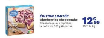 Bala  AMERICA  ALTERIY "CHISHIN"  ÉDITION LIMITÉE Blueberries cheesecake Cheesecake aux myrtilles la boîte de 505 g (6 parts)  12.9⁹9  25 le kg 