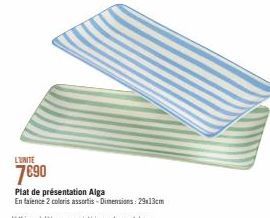 L'UNITE  7690  Plat de présentation Alga  En faience 2 coloris assortis-Dimensions: 29x13cm 