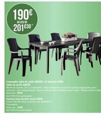 190€  AU LIEU DE  201630  L'ensemble table de jardin QUEEN +6 fauteuils EDEN Table de jardin QUEEN  Nimbre de couverts De là 1 pornes Table instagrame de synthèse polypropyle anthracite-Averallenge ce