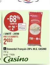 -68%  CASNITIES  Casino  2 Max  L'UNITÉ: 2€99 PAR 2 JE CAGNOTTE:  2603  FRAN 