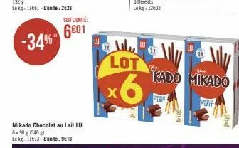 soit l'unité  6001 -34%  mikado chocolat au lait lu 6x 90 g (540 g) lekg 11€13-l'unité: 9€10  "" lot  x6  built  kado mikado  fon 